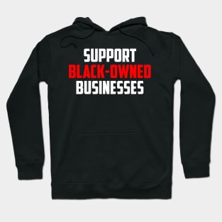 Support Black Owned Businesses Hoodie